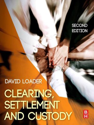 cover image of Clearing, Settlement and Custody
